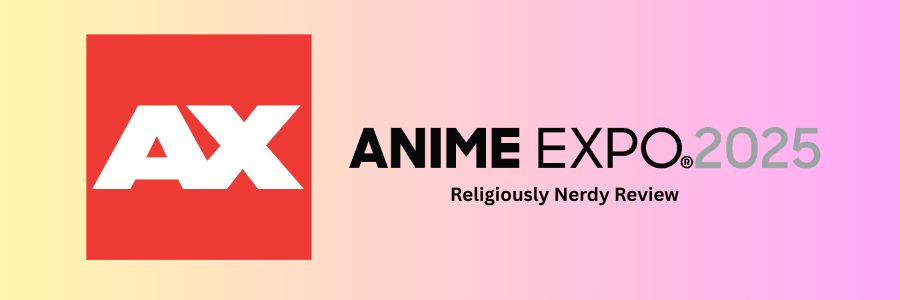 Anime Expo 2025&nbsp;Review