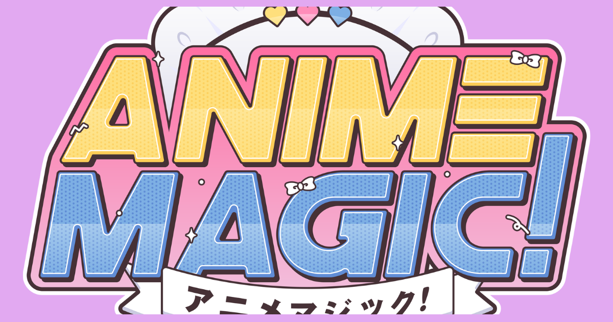Anime Magic: Overview